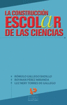 CONSTRUCCION ESCOLAR DE LAS CIENCIAS LA