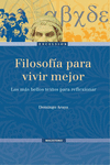 FILOSOFIA PARA VIVIR MEJOR