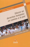 EDUCAR EN DERECHOS HUMANOS UN CAMINO A LA PAZ