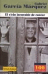 GABRIEL GARCIA MARQUEZ EL VICIO INCURABLE DE CONTAR