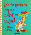 NO TE GUSTARIA SER UN ADIVINO MAYA
