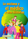 LA ANCIANA Y EL MEDICO Y OTRAS HISTORIAS