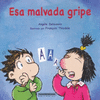 ESA MALVADA GRIPE