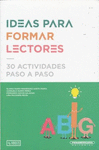 IDEAS PARA FORMAR LECTORES