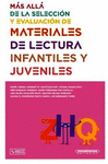 MAS ALLA DE LA SELECCION Y EVALUACION DE MATERIALES DE LECTURA INFANTILES Y JUVENILES