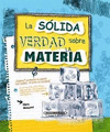 LA SOLIDA VERDAD SOBRELA MATERIA