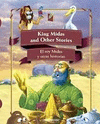 KING MIDAS AND OTHER STORIES EL REY MIDAS Y OTRAS HISTORIAS