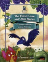 THE THIRSTY CROW AND OTHER STORIES EL CUERVO SEDIENTO Y OTRAS HISTORIAS