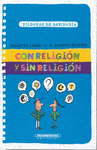 CON RELIGION Y SIN RELIGION