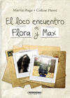 EL LOCO ENCUENTRO DE FLORA Y MAX