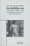 INVISIBLES EN ANTIOQUIA 1886-1936