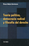 TEORIA POLITICA DEMOCRACIA RADICAL Y FILOSOFIA DEL DERECHO