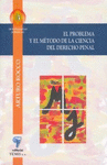 PROBLEMA Y METODO DE LA CIENCIA DEL DCHO PENAL - 3A ED