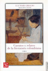 CUENTOS Y RELATOS DE LA LITERATURA COLOMBIANA TOMO I Y II