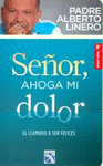 SE�OR AHOGA MI DOLOR
