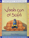 VENIA CON EL SOFA