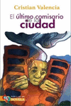 EL ULTIMO COMISARIO DE LA CIUDAD
