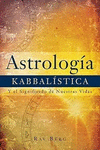 ASTROLOGIA KABBALISTICA - Y EL SIGNIFICADO DE NUESTRAS VIDAS - COEDICION CED