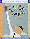 ES HORA DE DORMIR PAPA