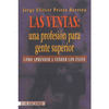 VENTAS, LAS: UNA PROFESION PARA GENTE SUPERIOR