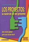 PROYECTOS: LA RAZON DE SER DEL PRESENTA