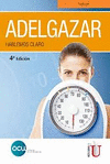 ADELGAZAR. HABLEMOS CLARO. 4� EDICION