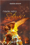 VADE RETRO SATANAS !