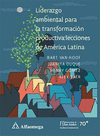 LIDERAZGO AMBIENTAL PARA LA TRANSFORMACI�N PRODUCTIVA: LECCIONES DE AM�RICA LATINA