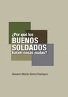 �POR QUE LOS BUENOS SOLDADOS HACEN COSAS MALAS?