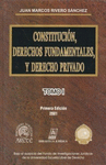 CONSTITUCION, DERECHOS FUNDAMENTALES, Y DERECHO PRIVADO
