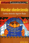 MANDAR OBEDECIENDO
