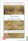 FICCIONES FUNDACIONALES LAS NOVELAS NACIONALES DE AMERICA LATINA
