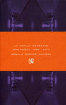 LA PUPILA INCESANTE OBRA POETICA (1988-2013)