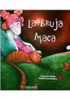 LA BRUJA MACA