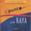 PUNTO Y LA RAYA, EL