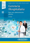 GERENCIA HOSPITALARIA. PARA UNA ADMINISTRACION EFECTIVA 4AED.