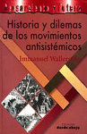 HISTORIA Y DILEMAS DE LOS MOVIMIENTOS ANTISISTEMICOS