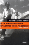 DE UN HOMBRE OBLIGADO A LEVANTARSE CON EL PIE DERECHO