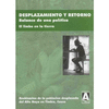 DESPLAZAMIENTO Y RETORNO BALANCE DE UNA POLITICA