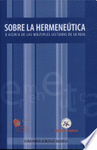 SOBRE LA HERMENEUTICA O ACERCA DE LAS MULTIPLES