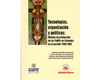 TECNOLOGIA, ORGANIZACION Y POLITICA