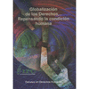 GLOBALIZACION DE LOS DERECHOS REPENSANDO LA CONDICION HUMANA