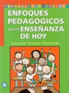 ENFOQUES PEDAGOGICOS PARA LA ENSE�ANZA DE HOY