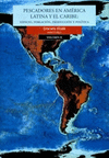 PESCADORES EN AMERICA LATINA Y EL CARIBE ESPACIO POBLACION PRODUCCION Y POLITICA VOL I Y II