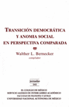 TRANSICION DEMOCRATICA Y ANOMIA SOCIAL EN PERSPECTIVA COMPARADA