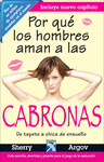 POR QUE LOS HOMBRES SE CASAN CON LAS CABRONAS (T/D
