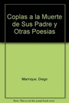 COPLAS LA MUERTE DE SU PADRE Y OTRAS POESIAS