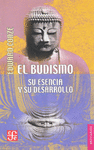 EL BUDISMO : SU ESENCIA Y SU DESARROLLO