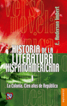 HISTORIA DE LA LITERATURA HISPANOAMERICANA, I LA COLONIA CIEN A�OS DE REPUBLICA