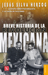 BREVE HISTORIA DE LA REVOLUCION MEXICANA, II LA ETAPA CONSTITUCIONALISTA Y LA LUCHA DE FACCIONES